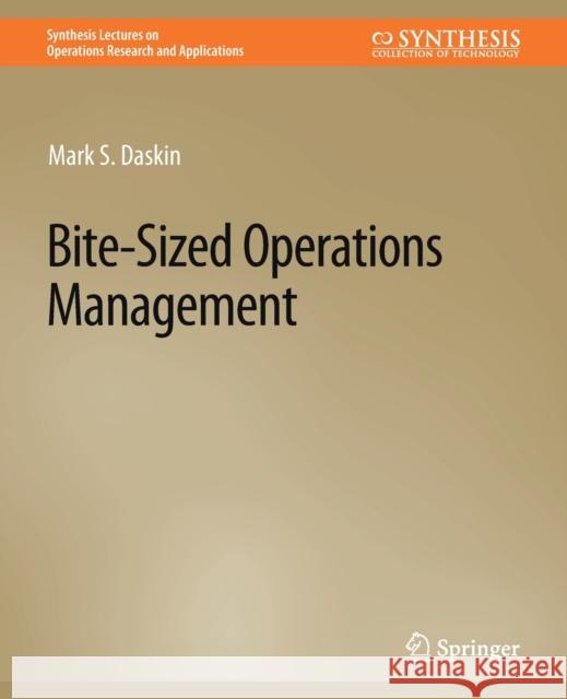 Bite-Sized Operations Management Mark S. Daskin   9783031013652 Springer International Publishing AG