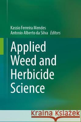 Applied Weed and Herbicide Science  9783031019371 Springer International Publishing