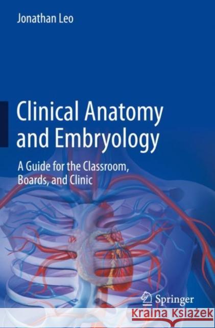 Clinical Anatomy and Embryology Jonathan Leo 9783031038099 Springer International Publishing AG