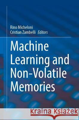 Machine Learning and Non-Volatile Memories Micheloni, Rino 9783031038402