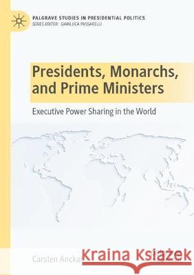 Presidents, Monarchs, and Prime Ministers Carsten Anckar 9783031039621 Springer International Publishing