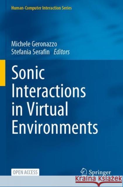 Sonic Interactions in Virtual Environments Michele Geronazzo Stefania Serafin 9783031040238 Springer