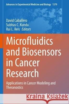 Microfluidics and Biosensors in Cancer Research  9783031040412 Springer International Publishing