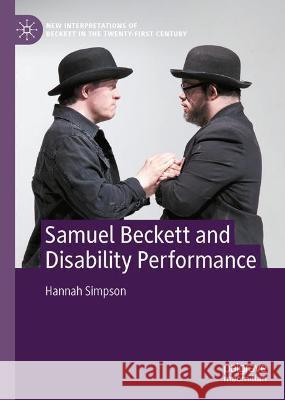 Samuel Beckett and Disability Performance Hannah Simpson 9783031041327 Springer International Publishing AG