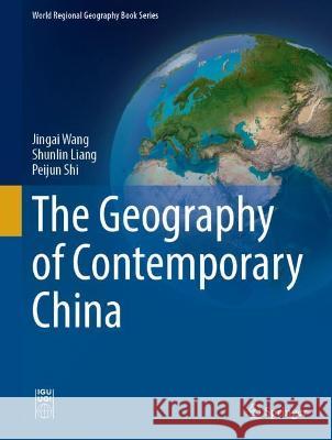 The Geography of Contemporary China Peijun Shi 9783031041570