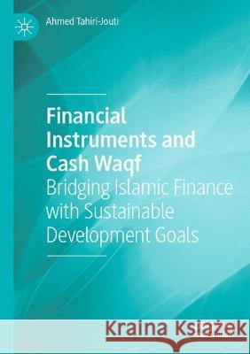 Financial Instruments and Cash Waqf Ahmed Tahiri-Jouti 9783031043390