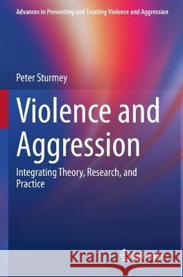 Violence and Aggression  Peter Sturmey 9783031043888 Springer International Publishing