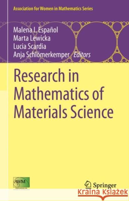 Research in Mathematics of Materials Science Malena I. Espanol Marta Lewicka Lucia Scardia 9783031044953 Springer International Publishing AG