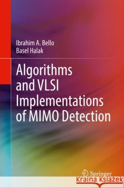 Algorithms and VLSI Implementations of Mimo Detection Bello, Ibrahim A. 9783031045110 Springer International Publishing