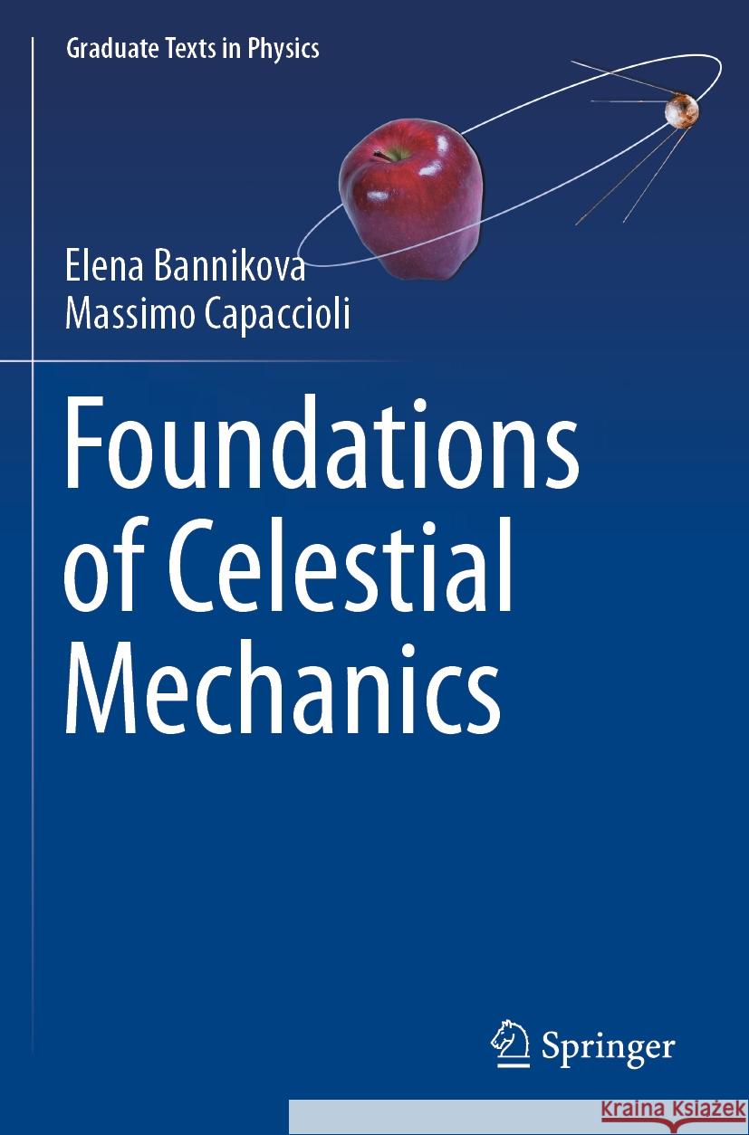 Foundations of Celestial Mechanics Elena Bannikova, Massimo Capaccioli 9783031045783 Springer International Publishing