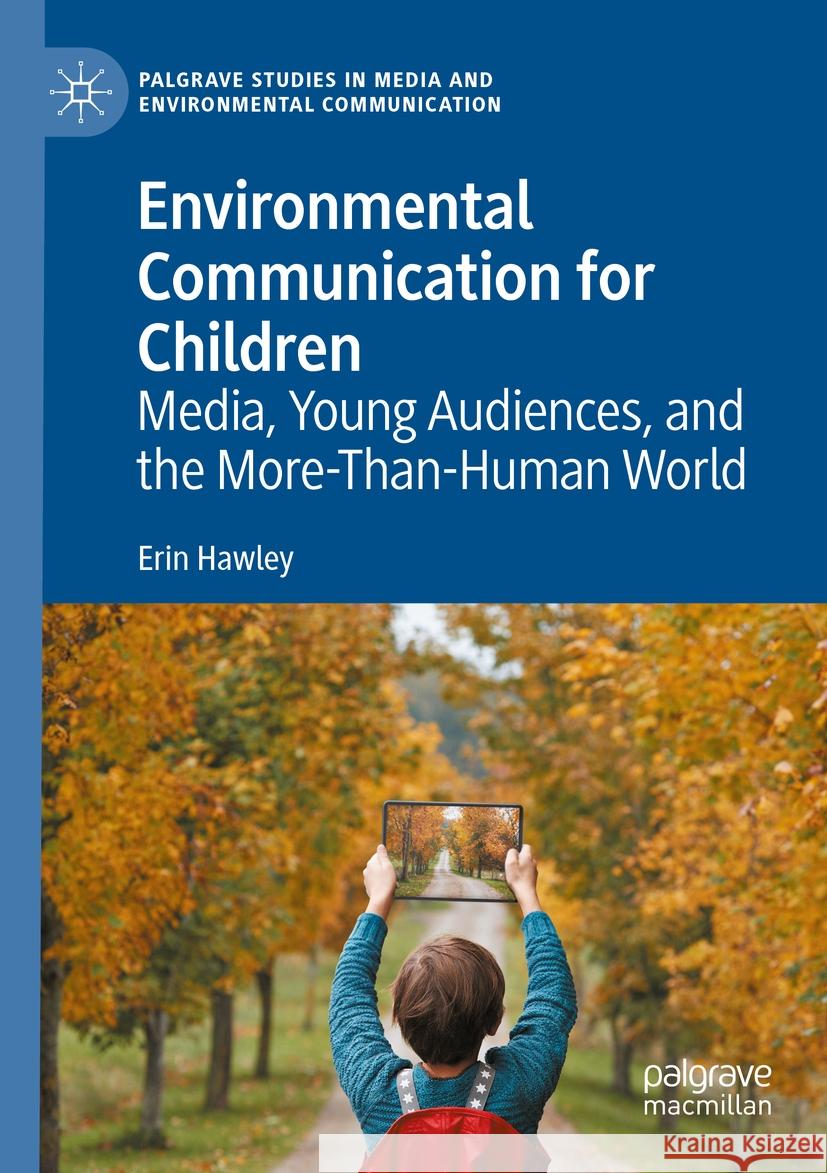 Environmental Communication for Children Erin Hawley 9783031046933 Springer International Publishing