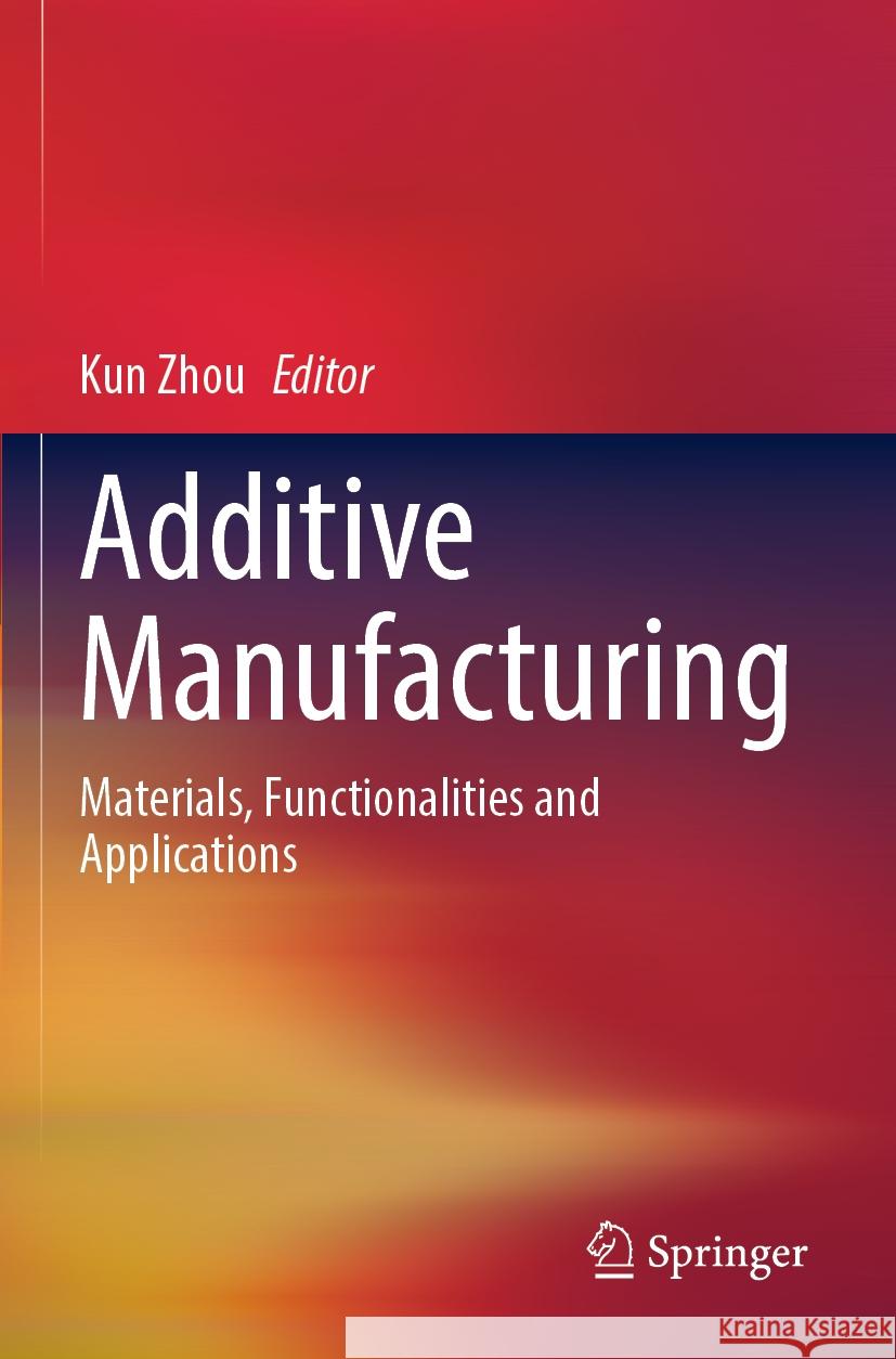 Additive Manufacturing  9783031047237 Springer International Publishing