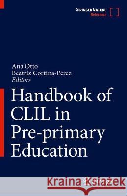 Handbook of CLIL in Pre-primary Education Ana Otto Beatriz Cortina-P?rez 9783031047671 Springer