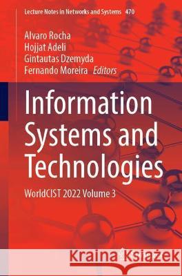 Information Systems and Technologies: Worldcist 2022, Volume 3 Rocha, Alvaro 9783031048289