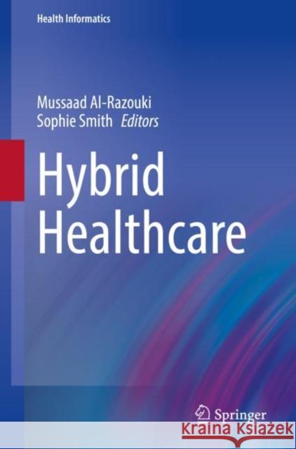 Hybrid Healthcare  9783031048357 Springer International Publishing