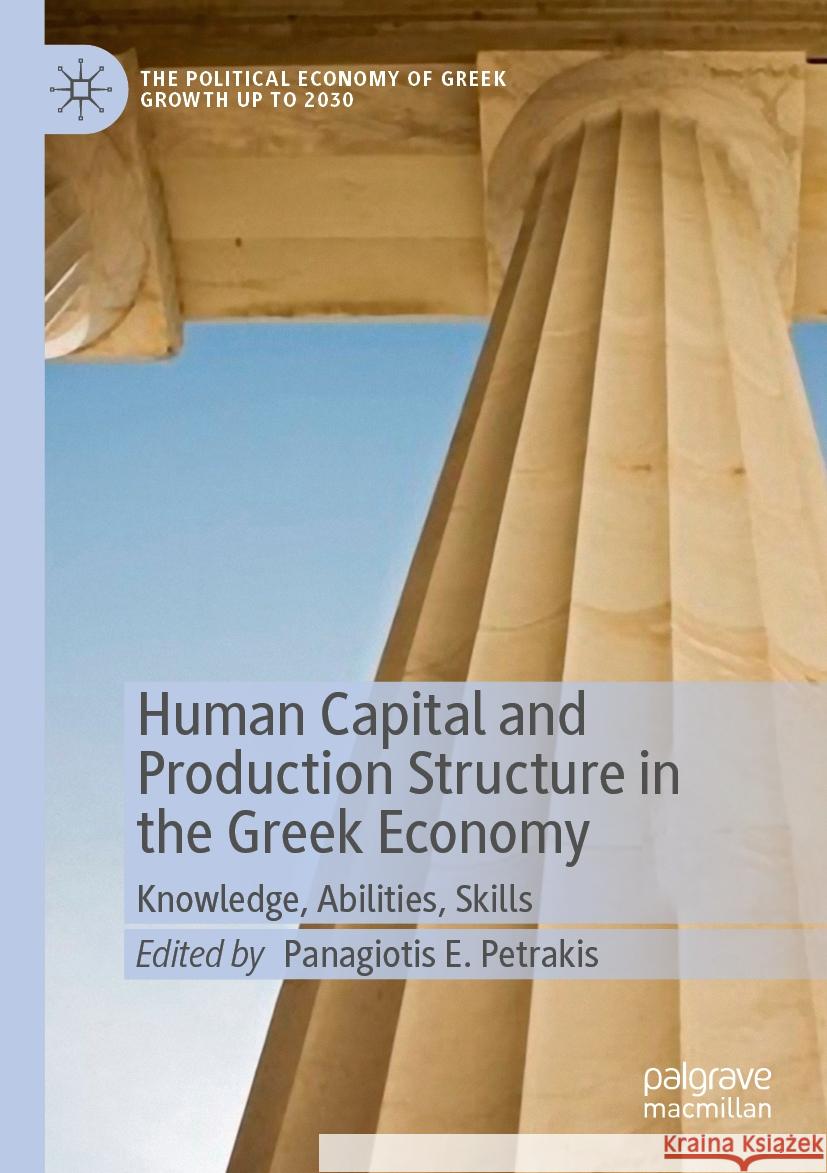 Human Capital and Production Structure in the Greek Economy  9783031049408 Springer International Publishing