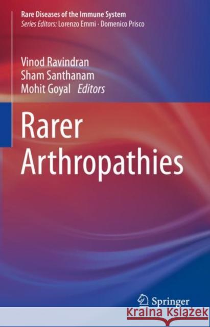 Rarer Arthropathies Vinod Ravindran Sham Santhanam Mohit Goyal 9783031050015 Springer International Publishing AG