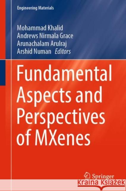 Fundamental Aspects and Perspectives of Mxenes Khalid, Mohammad 9783031050053
