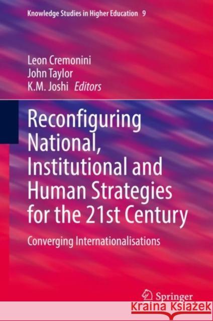 Reconfiguring National, Institutional and Human Strategies for the 21st Century: Converging Internationalizations Cremonini, Leon 9783031051050 Springer International Publishing