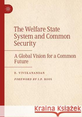 The Welfare State System and Common Security  B. Vivekanandan 9783031052248 Springer International Publishing