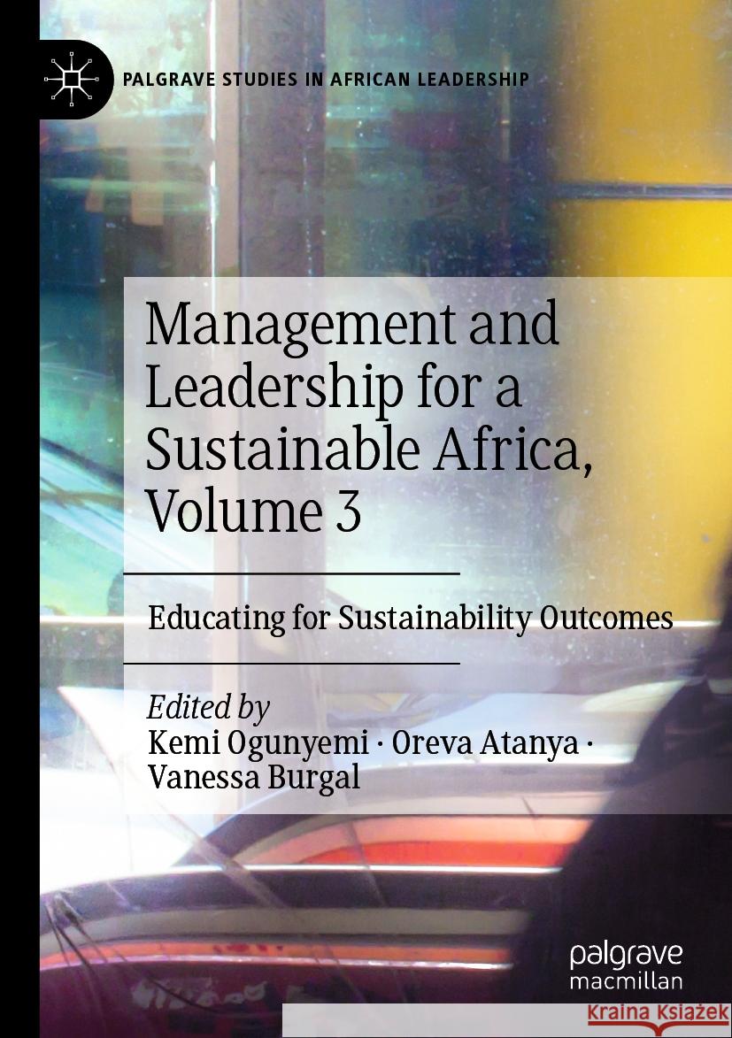 Management and Leadership for a Sustainable Africa, Volume 3  9783031052866 Springer International Publishing
