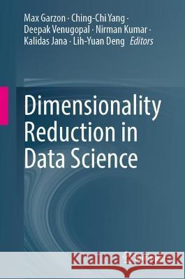 Dimensionality Reduction in Data Science  9783031053702 Springer International Publishing