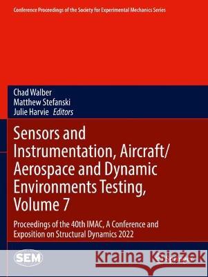 Sensors and Instrumentation, Aircraft/Aerospace and Dynamic Environments Testing, Volume 7  9783031054174 Springer International Publishing