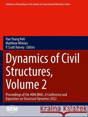 Dynamics of Civil Structures, Volume 2  9783031054518 Springer International Publishing