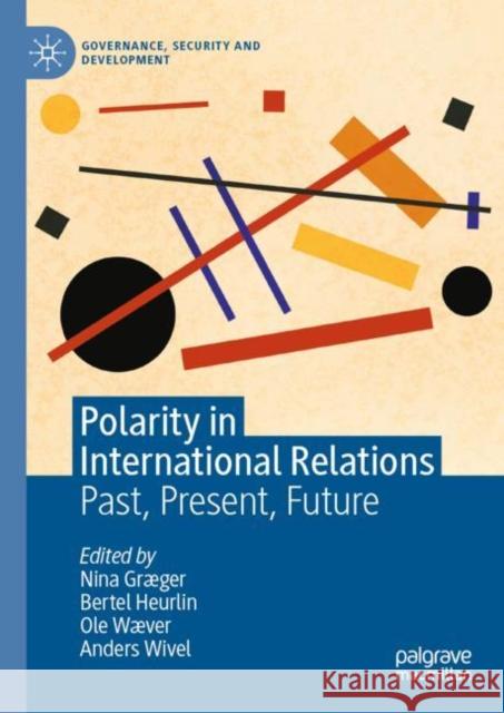 Polarity in International Relations: Past, Present, Future  9783031055041 Springer International Publishing AG