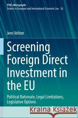 Screening Foreign Direct Investment in the EU Jens Velten 9783031056055 Springer International Publishing