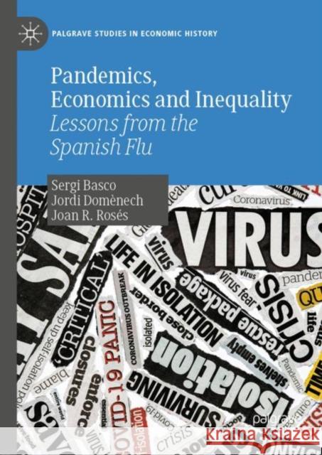 Pandemics, Economics and Inequality: Lessons from the Spanish Flu Basco, Sergi 9783031056673 Springer International Publishing AG