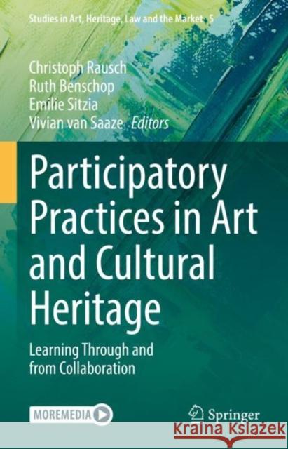 Participatory Practices in Art and Cultural Heritage: Learning Through and from Collaboration Rausch, Christoph 9783031056932 Springer International Publishing