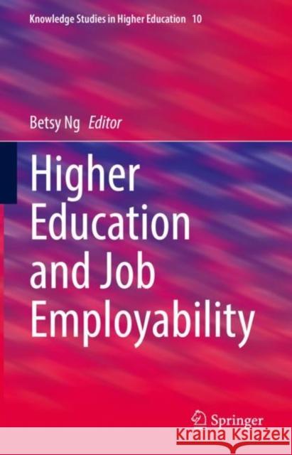 Higher Education and Job Employability  9783031057151 Springer International Publishing