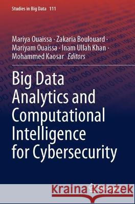 Big Data Analytics and Computational Intelligence for Cybersecurity  9783031057540 Springer International Publishing