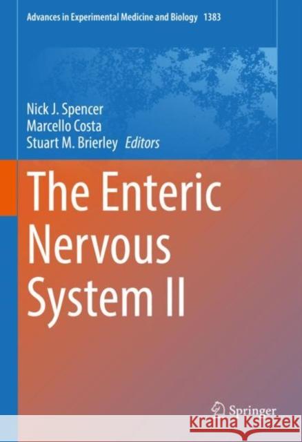 The Enteric Nervous System II Nicholas Spencer Marcello Costa Stuart Brierley 9783031058424 Springer