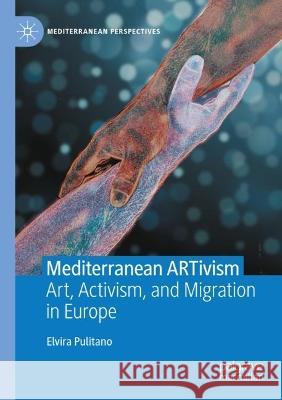 Mediterranean ARTivism Elvira Pulitano 9783031059940