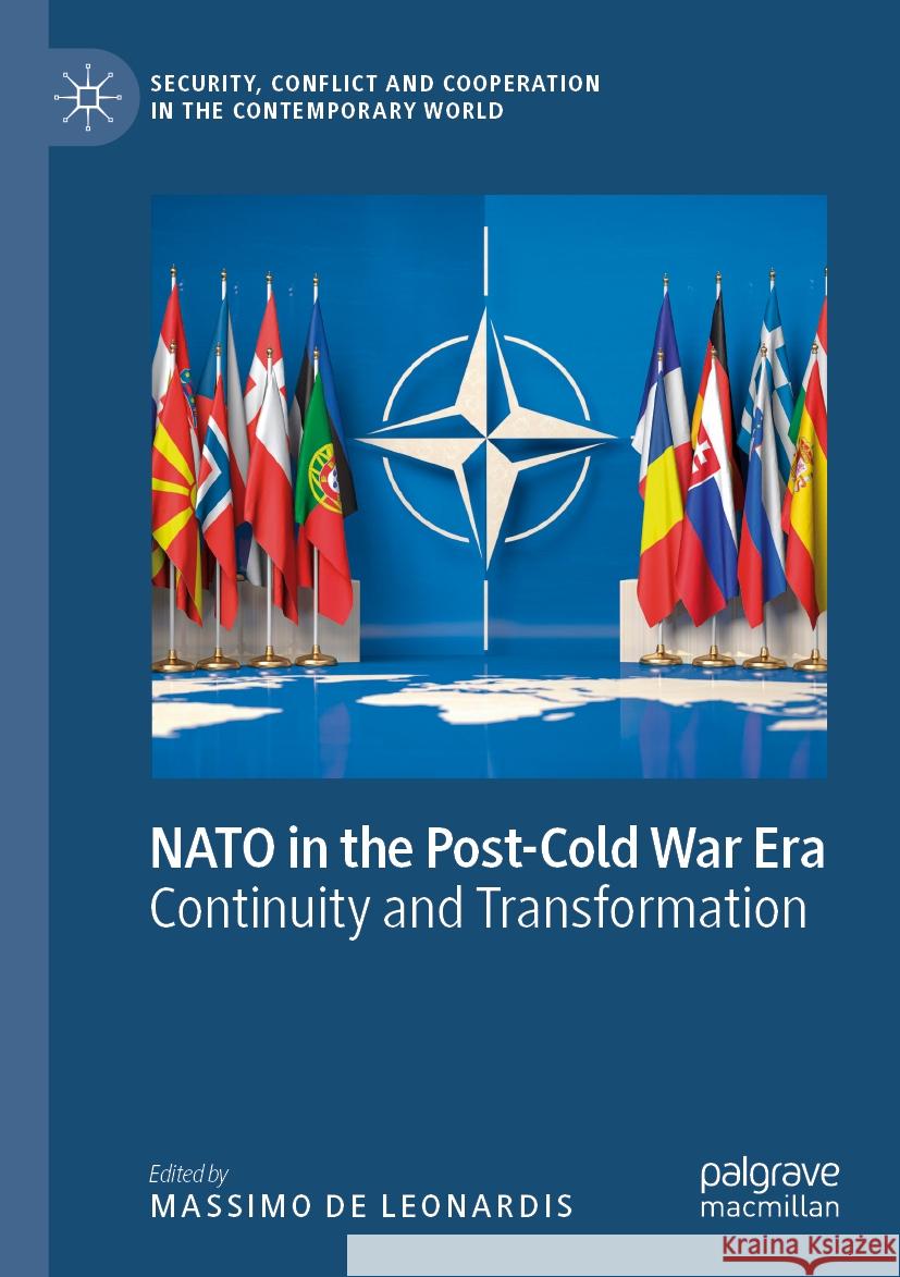 NATO in the Post-Cold War Era: Continuity and Transformation Massimo d 9783031060656 Palgrave MacMillan