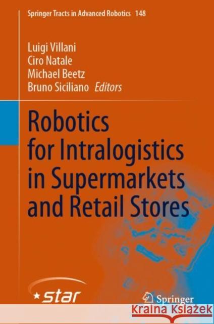 Robotics for Intralogistics in Supermarkets and Retail Stores  9783031060779 Springer International Publishing
