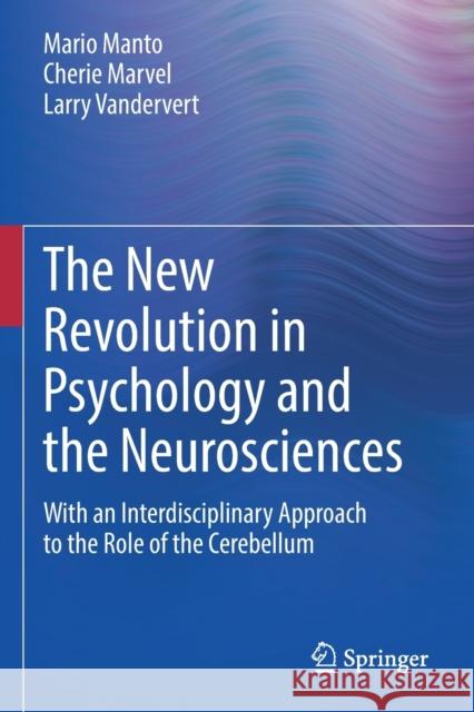 The New Revolution in Psychology and the Neurosciences Larry Vandervert 9783031060953 Springer International Publishing AG