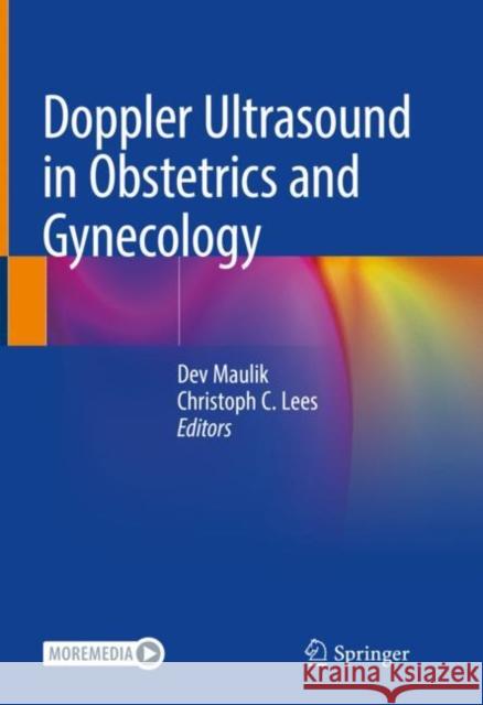 Doppler Ultrasound in Obstetrics and Gynecology Dev Maulik Christoph C. Lees 9783031061882 Springer