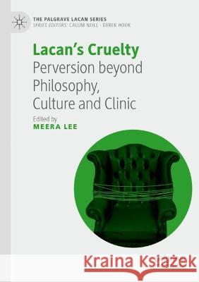 Lacan’s Cruelty  9783031062407 Springer International Publishing