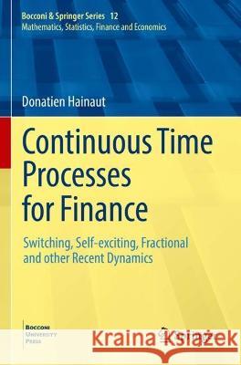 Continuous Time Processes for Finance Hainaut, Donatien 9783031063633 Springer International Publishing