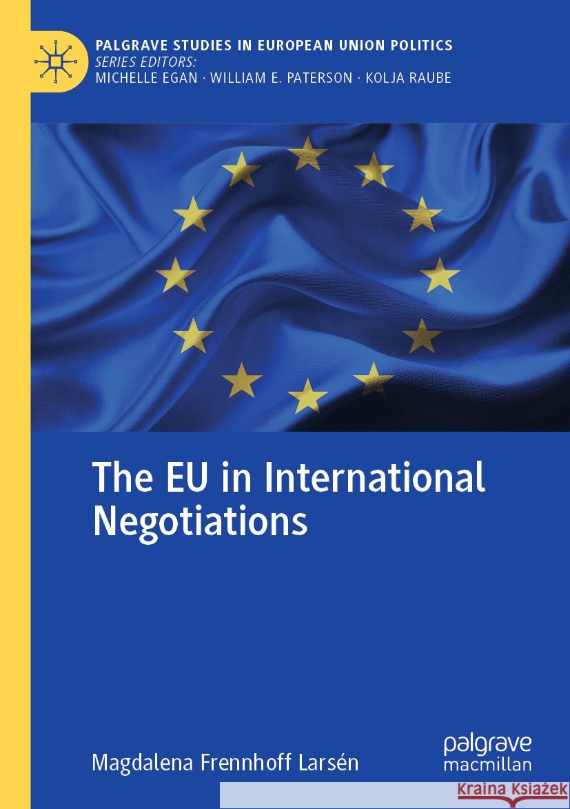 The Eu in International Negotiations Magdalena Frennhof 9783031064227 Palgrave MacMillan