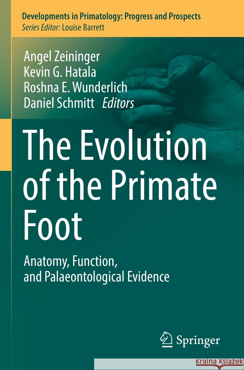 The Evolution of the Primate Foot  9783031064388 Springer International Publishing