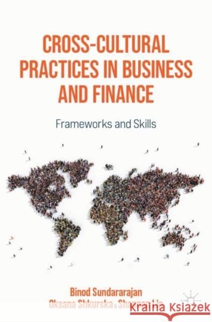 Cross-Cultural Practices in Business and Finance: Frameworks and Skills Shannon Lin 9783031064395 Springer International Publishing AG