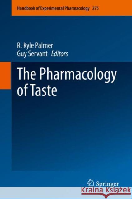 The Pharmacology of Taste Palmer, R. Kyle 9783031064494