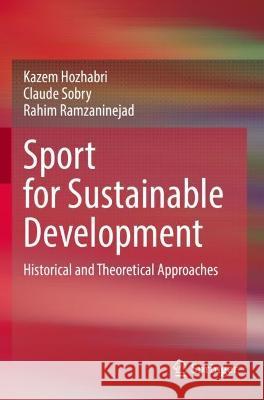 Sport for Sustainable Development Kazem Hozhabri, Claude Sobry, Rahim Ramzaninejad 9783031064913