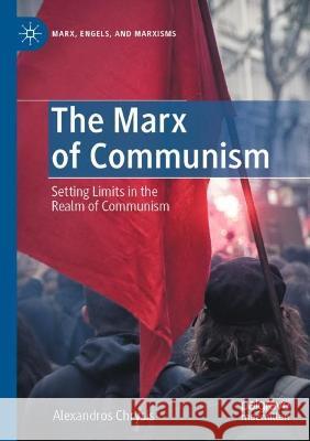 The Marx of Communism Alexandros Chrysis 9783031067440 Springer International Publishing