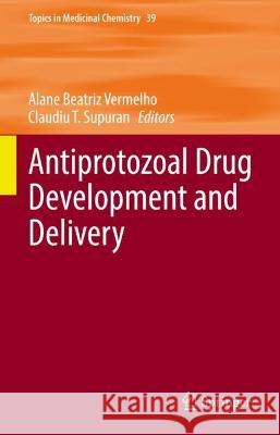 Antiprotozoal Drug Development and Delivery  9783031068492 Springer International Publishing