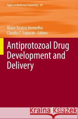 Antiprotozoal Drug Development and Delivery  9783031068522 Springer International Publishing